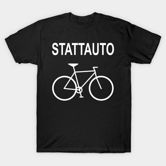 Stattauto Bicycle E-bike Instead Of Car T-Shirt by DormIronDesigns